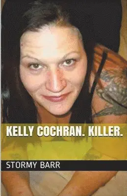 Stormy Barr - Kelly Cochran. Killer., Häftad. Tillgänglighet: Lägg i varukorg