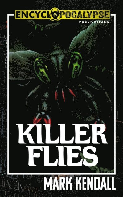 Mark Kendall - Killer Flies, E-bok