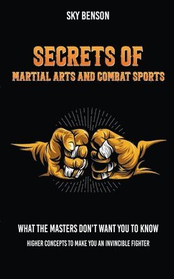 Sky Benson - Secrets of Martial Arts and Combat Sports, Häftad. Tillgänglighet: Lägg i varukorg
