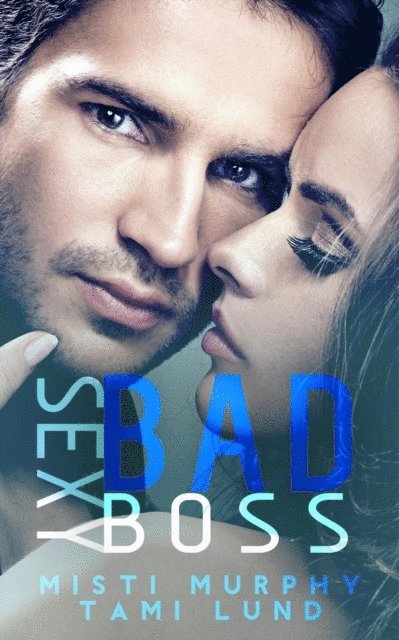 Tami Lund, Misti Murphy - Sexy Bad Boss, E-bok