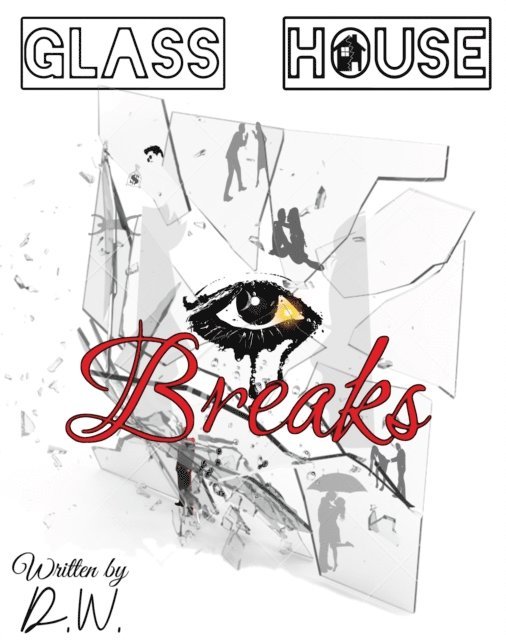 D W - Glass House: Glass House Breaks, E-bok