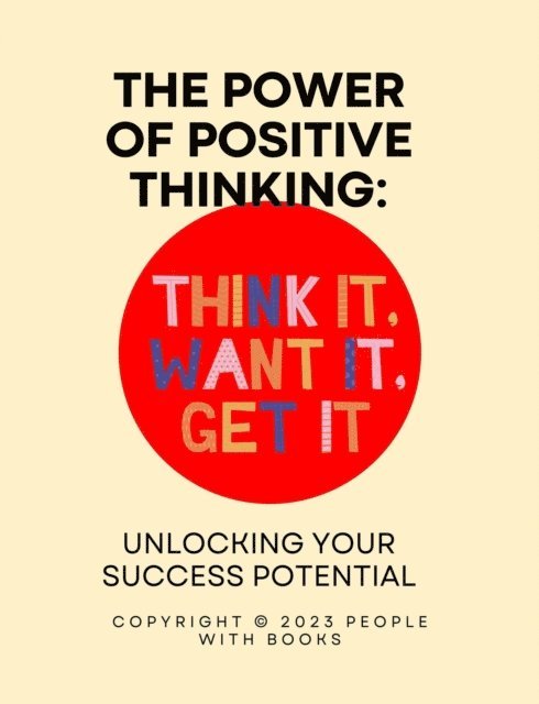 People with Books - Power of Positive Thinking: Unlocking Your Success Potential, E-bok. Tillgänglighet: Lägg i varukorg