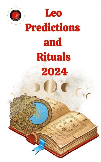 Angeline Rubi, Alina A Rubi - Leo Predictions  and  Rituals  2024, E-bok
