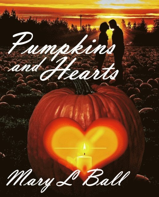 Mary L Ball - Pumpkins and Hearts, E-bok