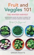 Fruit & Veggies 101 - The Winter Harvest