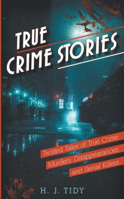 H J Tidy - True Crime Stories, Häftad