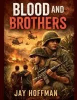 Jay Hoffman - Blood and Brothers, Häftad. Tillgänglighet: Lägg i varukorg