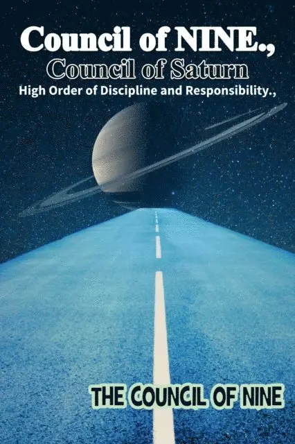 Council Of NINE - Council of NINE Council of Saturn High Order of Discipline and Responsibility, E-bok. Tillgänglighet: Lägg i varukorg