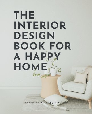 Sofia Meri - Interior Design Book For A Happy Home, Häftad. Tillgänglighet: Lägg i varukorg
