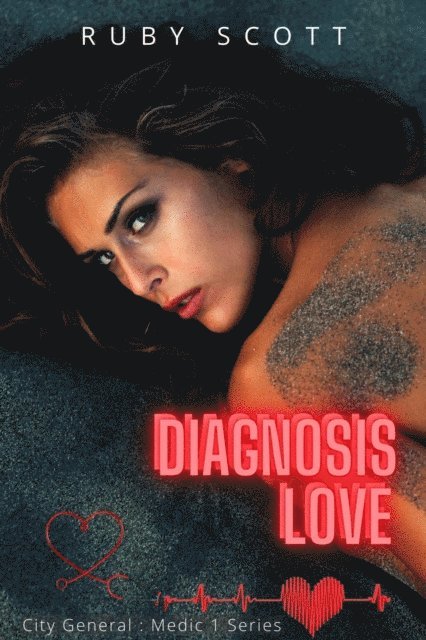 Ruby Scott - Diagnosis Love, E-bok