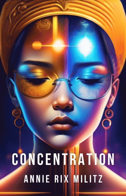 Annie Rix Militz - Concentration, E-bok