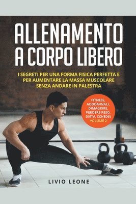 Livio Leone - Allenamento a corpo libero, Häftad. Tillgänglighet: Lägg i varukorg