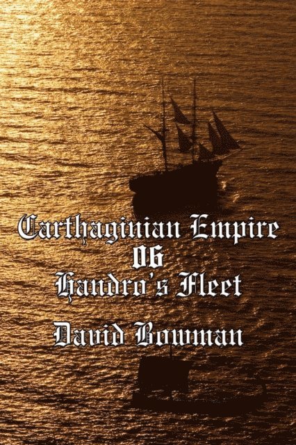 David Bowman - Carthaginian Empire Episode 6 - Handro's Fleet, E-bok