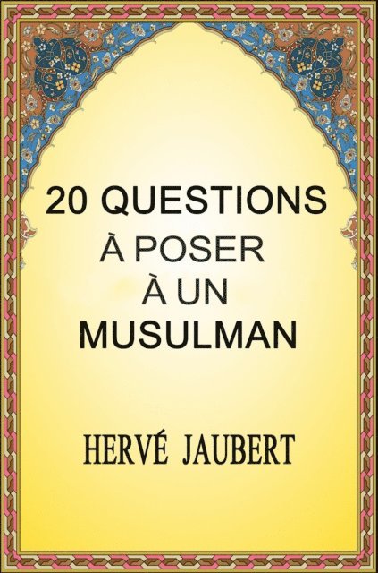Herve Jaubert - 20 Questions a Poser a un Musulman., E-bok. Tillgänglighet: Lägg i varukorg