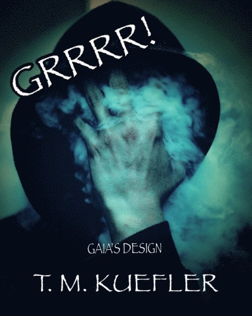 T. M. Kuefler - Grrrr!, E-bok
