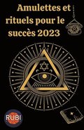 Amulettes Et Rituels pour le succes 2023