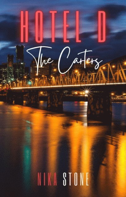 Nika Stone - Hotel D: The Carters, E-bok