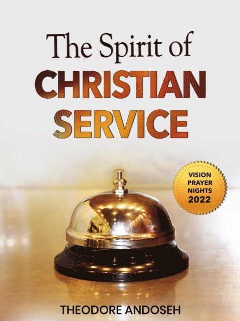 Theodore Andoseh - Spirit of Christian Service, E-bok