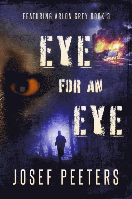 Josef Peeters - Eye For An Eye: Featuring Arlon Grey, E-bok