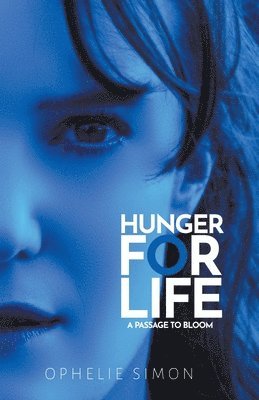 Ophelie Simon - Hunger For Life, Häftad