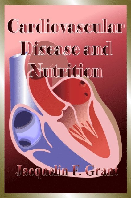 Jacquelin F. Grant - Cardiovascular Disease and Nutrition, E-bok. Tillgänglighet: Lägg i varukorg