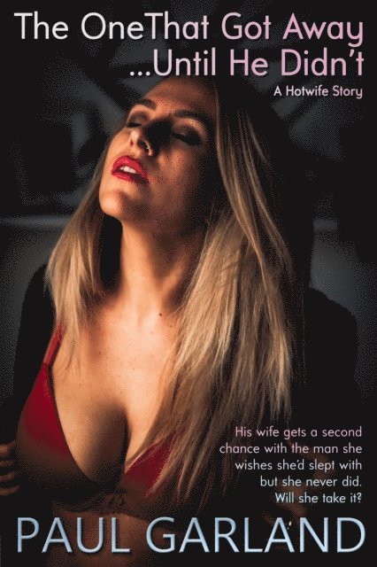 Paul Garland - One That Got Away... Until He Didn't, E-bok