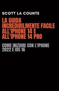 La Guida Incredibilmente Facile All'iPhone 14 E All'iPhone 14 Pro