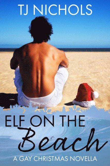 TJ Nichols - Elf on the Beach, E-bok