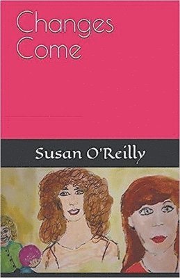 Susan O'Reilly - Changes Come, Häftad