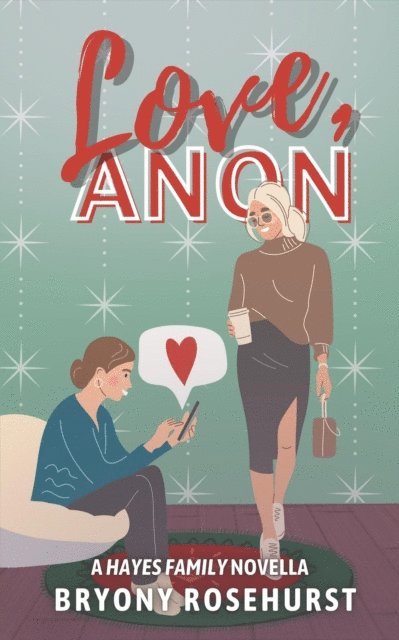 Bryony Rosehurst - Love, Anon, E-bok