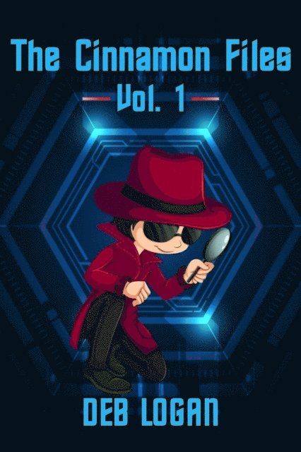 Deb Logan - Cinnamon Files: Vol. 1, E-bok