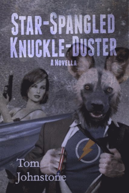 Tom Johnstone - Star-Spangled Knuckle Duster, E-bok