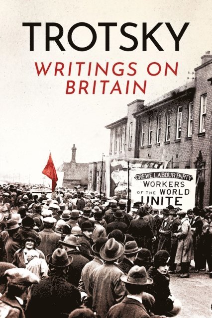 Leon Trotsky - Writings on Britain, E-bok