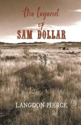 Langdon Pierce - Legend of Sam Dollar, Häftad. Tillgänglighet: Lägg i varukorg
