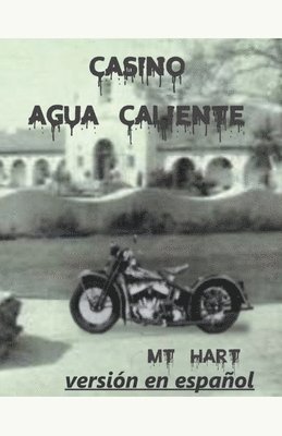 Mt Hart - Casino Agua Caliente (versión en español), Häftad