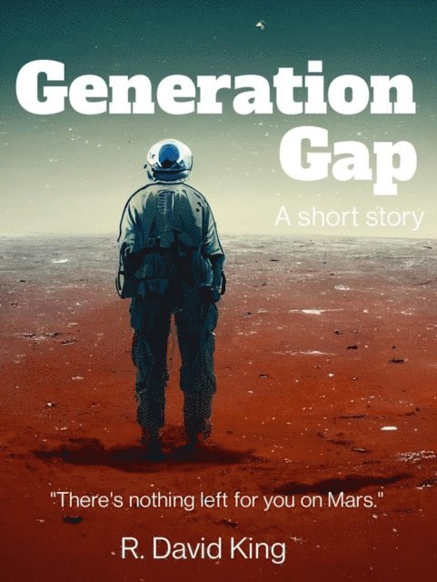 R. David King - Generation Gap: A Short Story, E-bok. Tillgänglighet: Lägg i varukorg