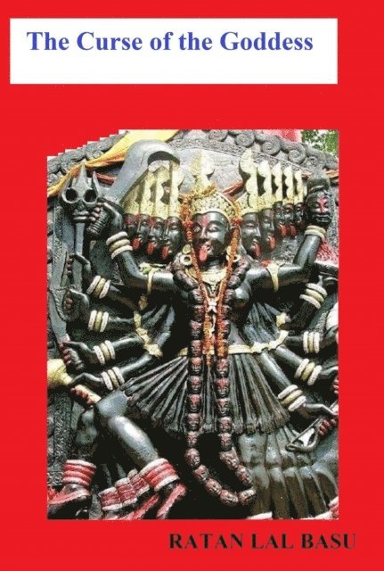 Ratan Lal Basu - Curse of the Goddess, E-bok