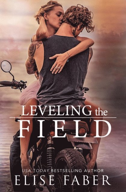 Elise Faber - Leveling the Field, E-bok