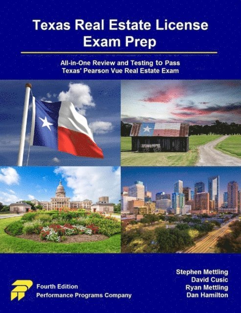 Dan Hamilton, Ryan Mettling, David Cusic, Stephen Mettling - Texas Real Estate License Exam Prep: All-in-One Review and Testing to Pass Texas' Pearson Vue Real Estate Exam, E-bok
