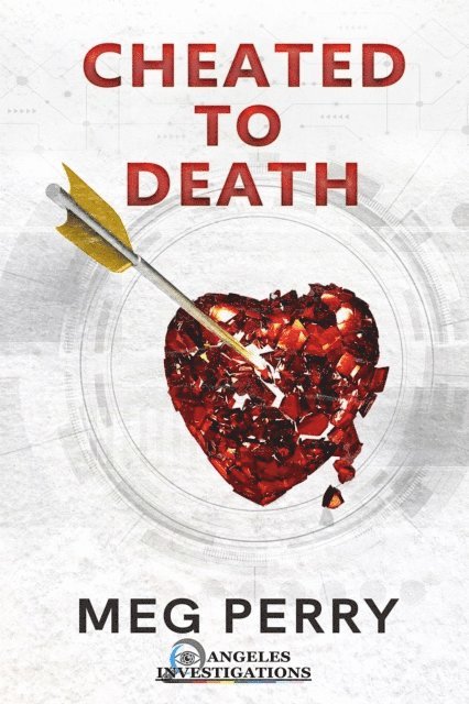 Meg Perry - Cheated to Death: An Angeles Investigations Mystery, E-bok