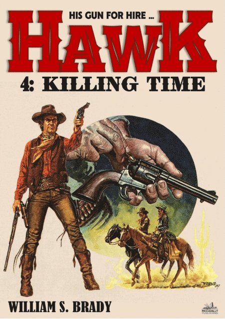William S. Brady - Hawk 04: Killing Time (A Jared Hawk Western), E-bok. Tillgänglighet: Lägg i varukorg