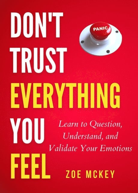 Zoe McKey - Don't Trust Everything You Feel, E-bok