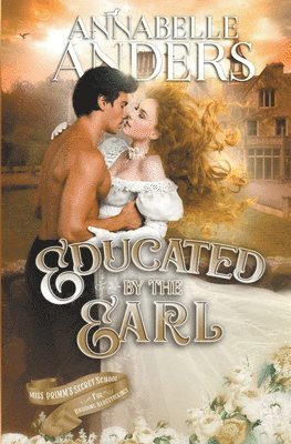 Annabelle Anders - Educated By The Earl, Häftad. Tillgänglighet: Lägg i varukorg