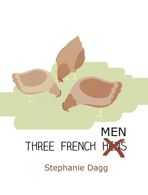 Stephanie Dagg - Three French Men, E-bok
