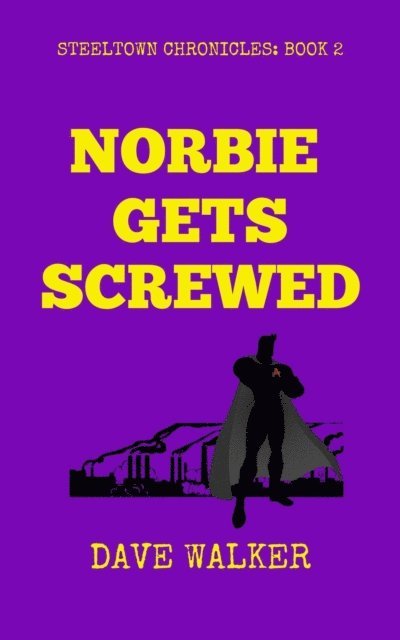 Dave Walker - Norbie Gets Screwed, E-bok