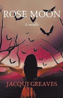 Jacqui Greaves - Rose Moon, Häftad. Tillgänglighet: Lägg i varukorg