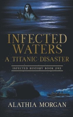 Alathia Morgan - Infected Waters, Häftad