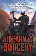 Sidearm & Sorcery Volume Two