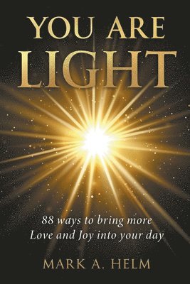 Mark A Helm - You are Light, Häftad