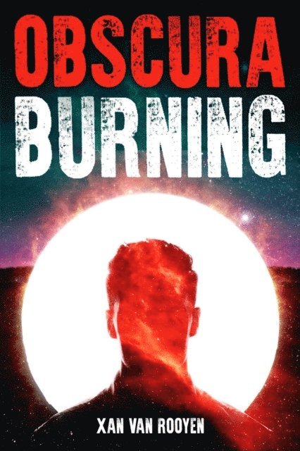 Xan van Rooyen - Obscura Burning, E-bok